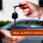 Araba Almak için Hangi Belgeler Gerekir ?