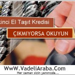 2. El Arabalar Banka Kredisiz – Kefilsiz Satın Alın