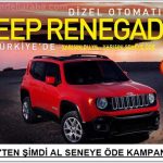 Jeep’ten Renegade için “Şimdi al, yarısını seneye öde” Kampanya Fırsatı !